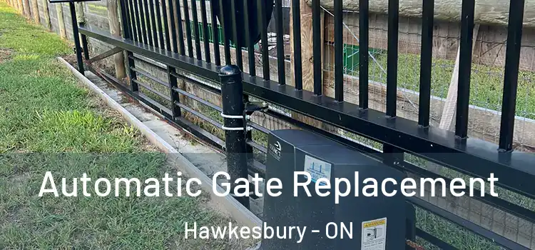  Automatic Gate Replacement Hawkesbury - ON