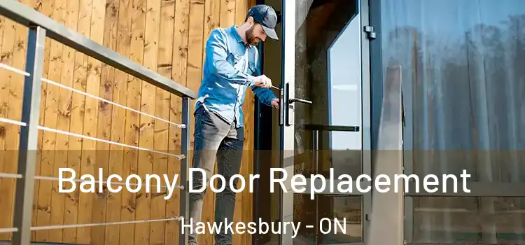  Balcony Door Replacement Hawkesbury - ON