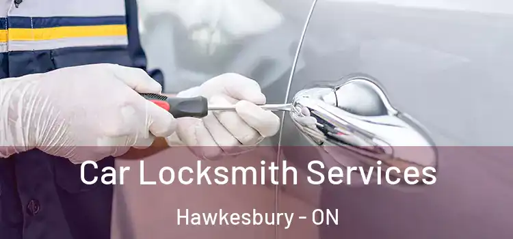  Car Locksmith Services Hawkesbury - ON