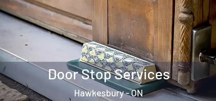 Door Stop Services Hawkesbury - ON