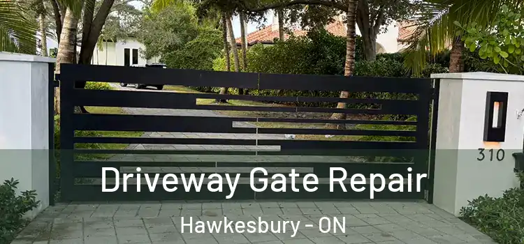  Driveway Gate Repair Hawkesbury - ON