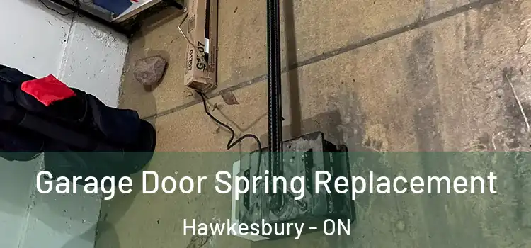  Garage Door Spring Replacement Hawkesbury - ON