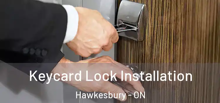 Keycard Lock Installation Hawkesbury - ON