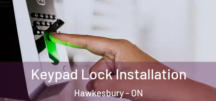  Keypad Lock Installation Hawkesbury - ON
