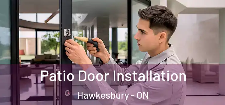  Patio Door Installation Hawkesbury - ON