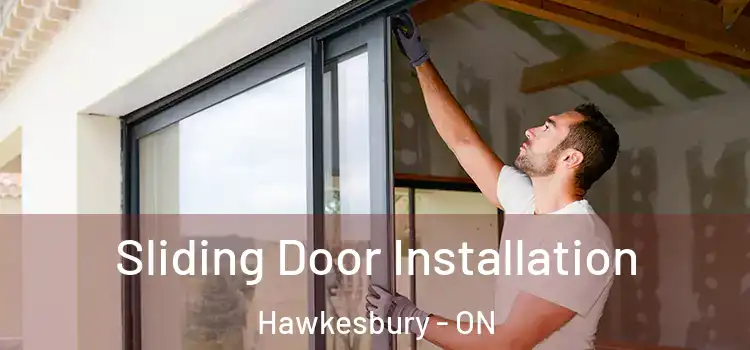 Sliding Door Installation Hawkesbury - ON